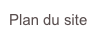 Plan du site