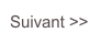 Suivant >>